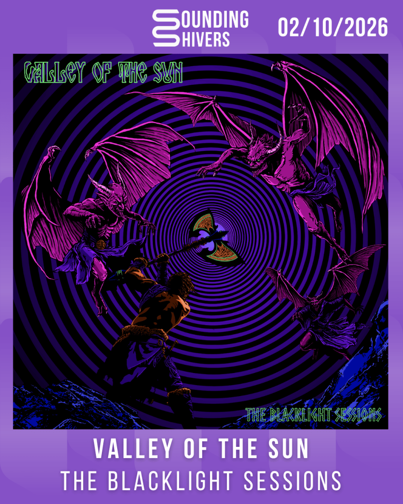 #Album : Valley Of The Sun – The Blacklight Sessions (02/10/2026)