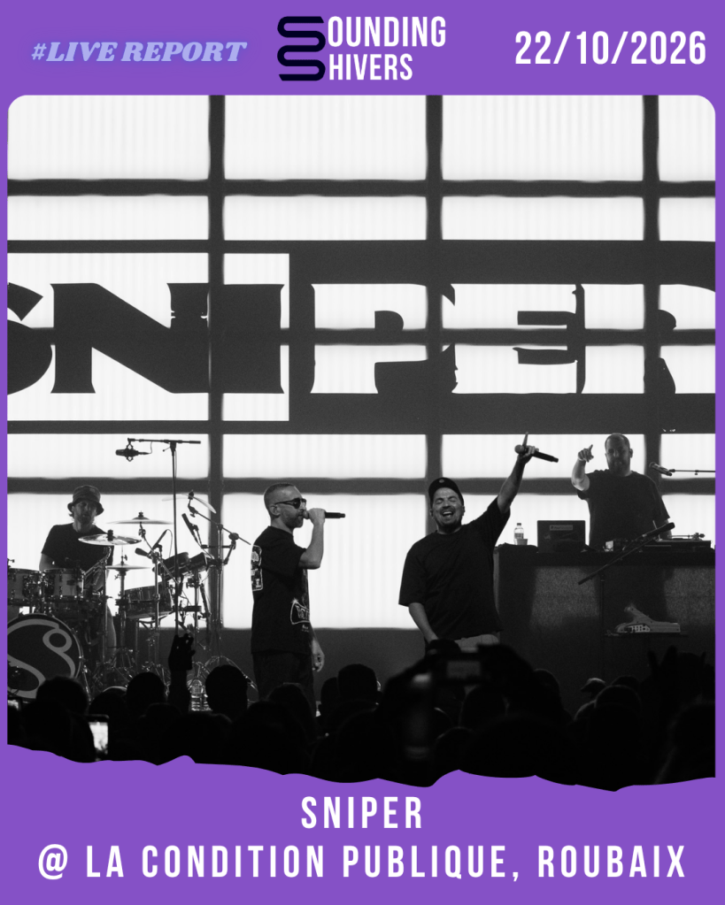 #Live : SNIPER + Will LCK @ La Condition Publique, Roubaix – 22/10/2026